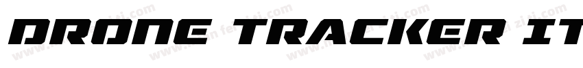 Drone Tracker Italic Italic字体转换